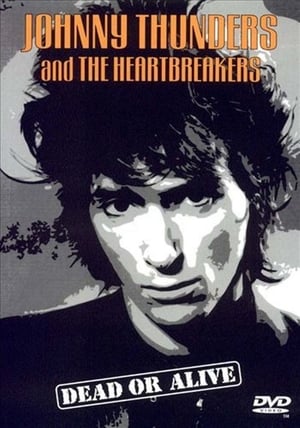 Image Johnny Thunders and the Heartbreakers: Dead or Alive