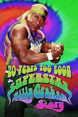 Poster WWE: 20 Years Too Soon - The Superstar Billy Graham Story 2006