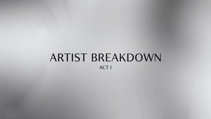 Artist Breakdown: Act 1