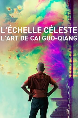 Télécharger L'Échelle céleste : l'Art de Cai Guo-qiang ou regarder en streaming Torrent magnet 