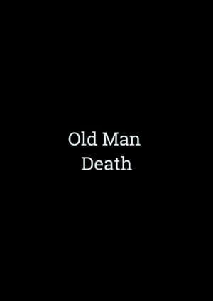 Télécharger Old Man Death ou regarder en streaming Torrent magnet 