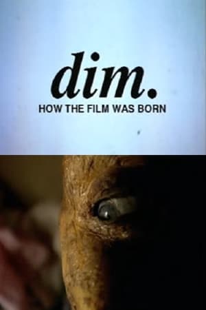 Télécharger Dim.: How the Film Was Born ou regarder en streaming Torrent magnet 