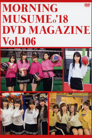 Télécharger Morning Musume.'18 DVD Magazine Vol.106 ou regarder en streaming Torrent magnet 