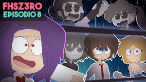 Five Nights at Freddy's: High School Season 5 :Episode 8  El Motivo Para Defenderme