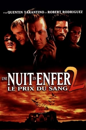 Télécharger Une nuit en enfer 2 : Le Prix du sang ou regarder en streaming Torrent magnet 