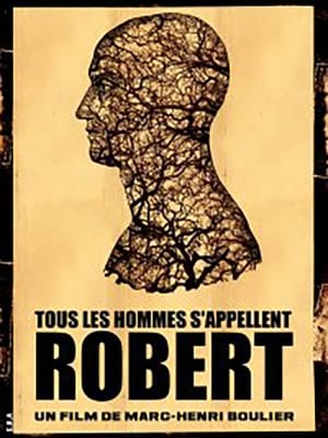 Télécharger Tous les hommes s'appellent Robert ou regarder en streaming Torrent magnet 