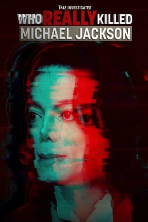 Poster TMZ Investigates: Who Really Killed Michael Jackson 2022