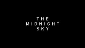 Capture of The Midnight Sky (2020) HD Монгол Хадмал