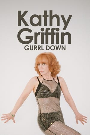 Télécharger Kathy Griffin: Gurrl Down ou regarder en streaming Torrent magnet 