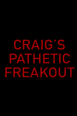 Poster Craig's Pathetic Freakout 2018