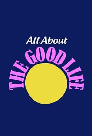 Télécharger All About The Good Life ou regarder en streaming Torrent magnet 