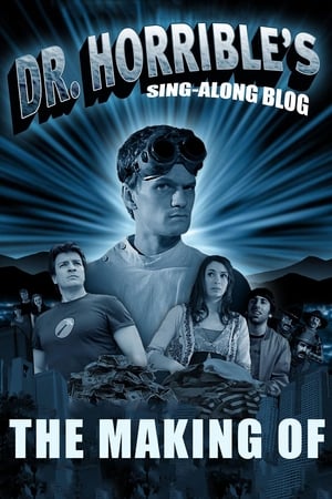 The Making of Dr. Horrible's Sing-Along Blog 2007