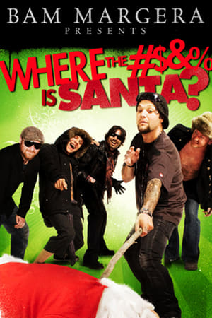 Poster Bam Margera Presents: Where The #$&% Is Santa? 2008