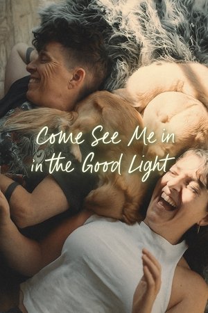 Come See Me in the Good Light (2025)