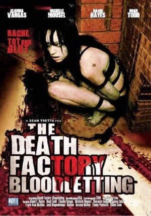 Télécharger The Death Factory: Bloodletting ou regarder en streaming Torrent magnet 