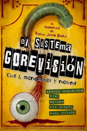 Poster El sistema Gorevisión: cine z, micropolítica y rocanrol 2015