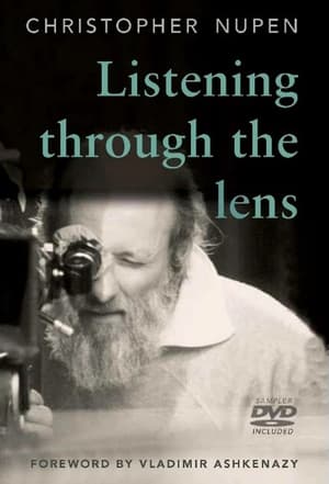 Poster Listening through the Lens: The Christopher Nupen Films 2021