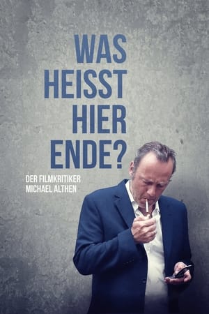 Image Was heißt hier Ende? Der Filmkritiker Michael Althen