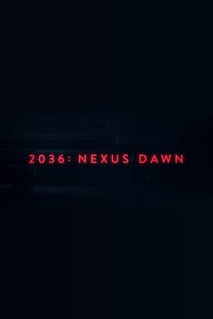 2036: Nexus Dawn 2036: Nexus Dawn