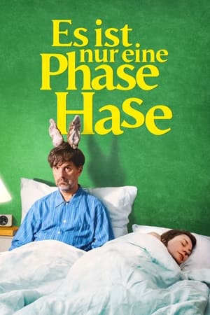 Es ist nur eine Phase, Hase 2021