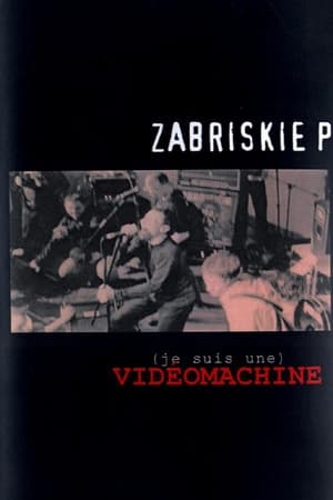 Télécharger (Je suis une) VIDÉOMACHINE - Zabriskie Point ou regarder en streaming Torrent magnet 