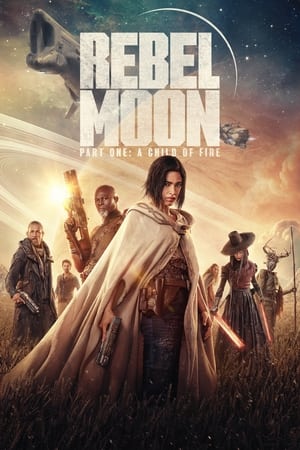Poster Rebel Moon — Deel 1: A Child of Fire 2023