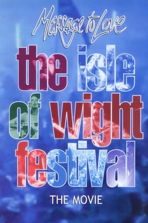 Image Message to Love - The Isle of Wight Festival