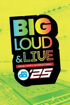 DCI 2025: Big, Loud & Live! (2025)