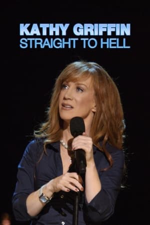 Image Kathy Griffin: Straight to Hell