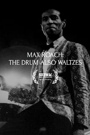 Télécharger Max Roach: The Drum Also Waltzes ou regarder en streaming Torrent magnet 