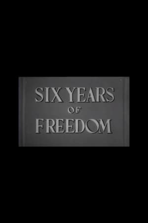 Télécharger Six Years of Freedom ou regarder en streaming Torrent magnet 