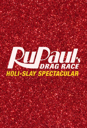 Télécharger RuPaul's Drag Race Holi-Slay Spectacular ou regarder en streaming Torrent magnet 