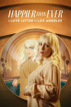 Poster Happier Than Ever : Lettre d’amour à Los Angeles 2021