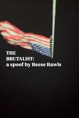 The brutalist: a spoof by Reese Rawls (2025)