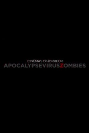 Télécharger Cinémas d'Horreur - Apocalypse, Virus, Zombies ou regarder en streaming Torrent magnet 