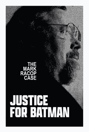 Télécharger Justice for Batman: The Mark Racop Case ou regarder en streaming Torrent magnet 