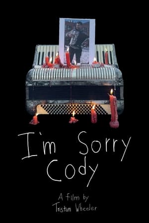 I'm Sorry Cody 2024