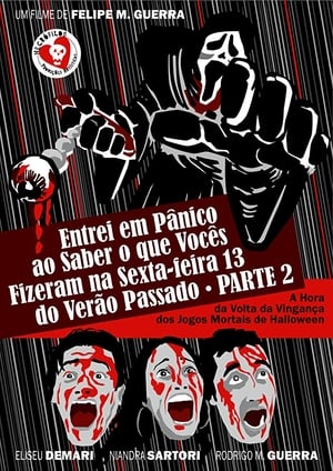 Poster Entrei em Pânico ao Saber o Que Vocês Fizeram na Sexta-Feira 13 do Verão Passado - Parte 2: A Hora da Volta da Vingança dos Jogos Mortais de Halloween 2011