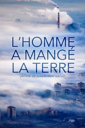 L'Homme a mangé la Terre (2019)