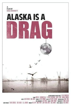 Poster Alaska is a Drag 2012