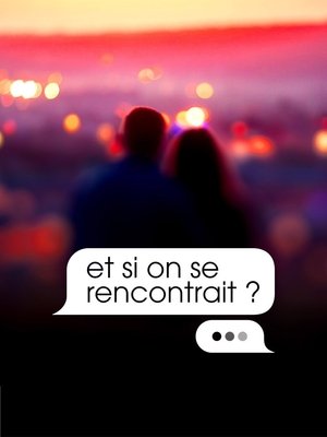 Et si on se rencontrait ? (2021)