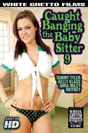 Télécharger Caught Banging The Baby Sitter 9 ou regarder en streaming Torrent magnet 