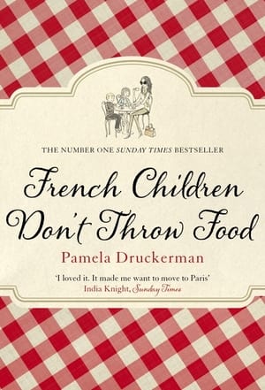 French Children Don't Throw Food 