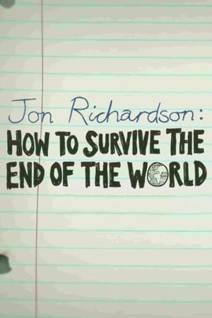 Télécharger Jon Richardson: How to Survive The End of the World ou regarder en streaming Torrent magnet 