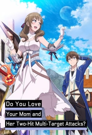 Poster Do You Love Your Mom and Her Two-Hit Multi-Target Attacks? 2019