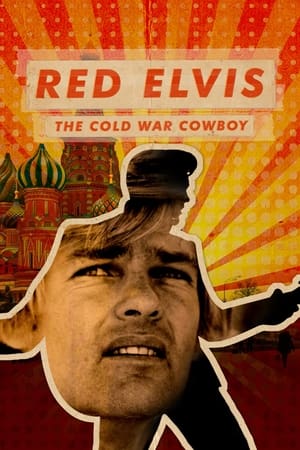 Télécharger Red Elvis: The Cold War Cowboy ou regarder en streaming Torrent magnet 