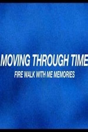 Moving Through Time: Fire Walk With Me Memories 2014