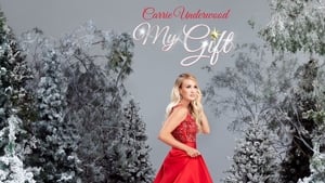 مشاهدة فيلم My Gift: A Christmas Special From Carrie Underwood 2020 مباشر اونلاين