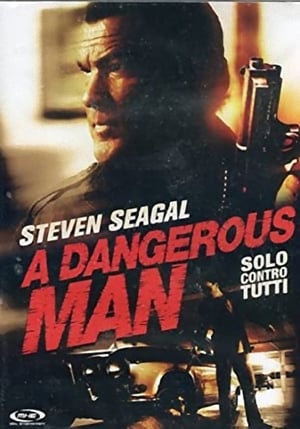 Poster A dangerous man - Solo contro tutti 2009