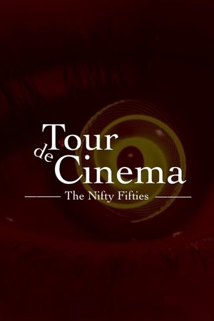 Tour de Cinema: The Nifty Fifties 2022